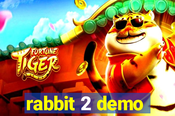 rabbit 2 demo